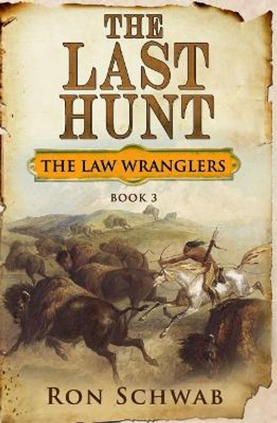 The Last Hunt by Ron Schwab 9781943421268