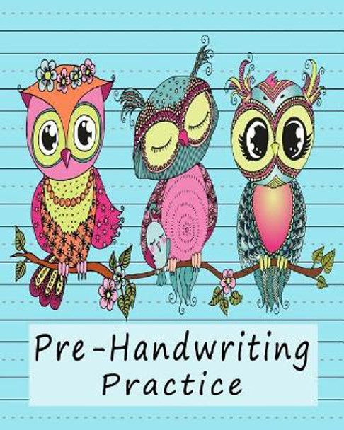 Pre-Handwriting Practice: Workbook for Kids in Kindergarten & Pre-School - Purple by Aly Cool 9781731430274