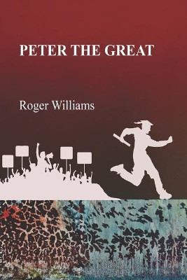 Peter The Great by Roger Williams 9781734354003