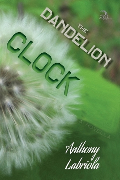 The Dandelion Clock by Anna Faktorovich 9798594204683