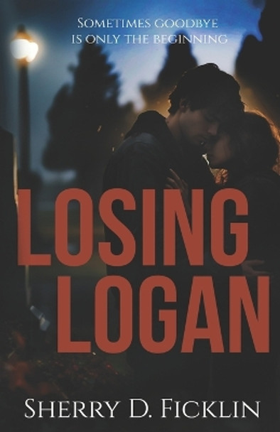 Losing Logan by Sherry D Ficklin 9798652380564