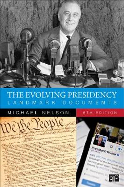 The Evolving Presidency: Landmark Documents by Michael Nelson