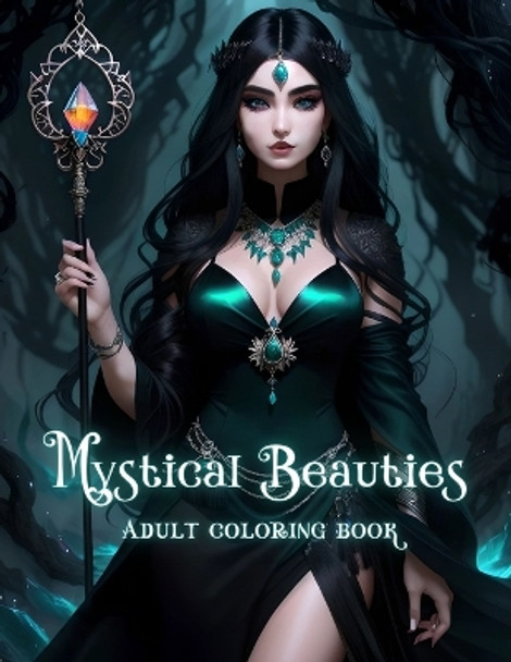 Mystical Beauties: Adult Coloring Book by Jennifer Berling 9798397654739