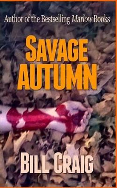 Savage Autumn by Bill Craig 9781505399479