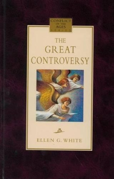 Great Controversy: Between Christ and Satan by Ellen G White 9780816319237 Great Controversy: Between Christ and Satan by Ellen G White 9780816319237