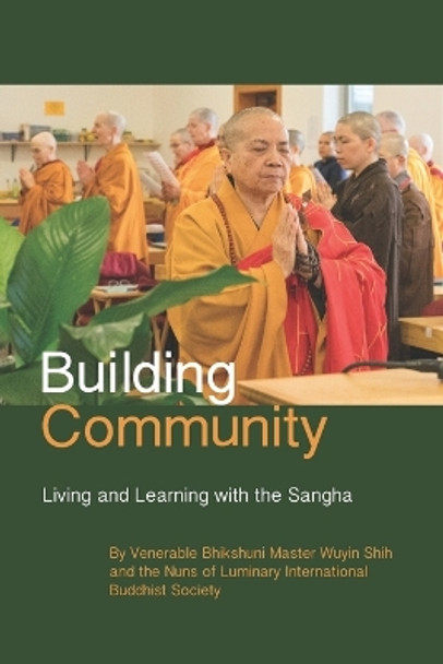 Building Community: Living and Learning with the Sangha by Luminary International Buddhist Society 9781689642057