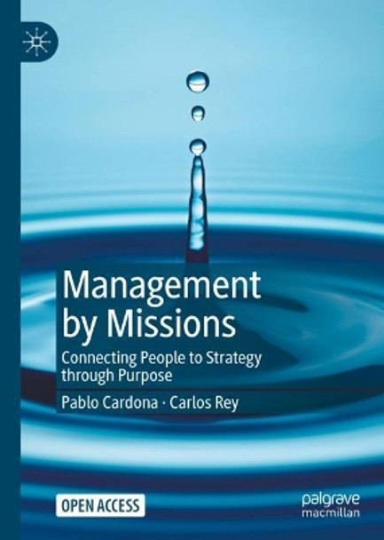 Management by Missions: Connecting People to Strategy through Purpose by Pablo Cardona 9783030837792