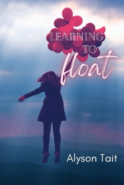 Learning to Float by Alyson Tait 9798986078885