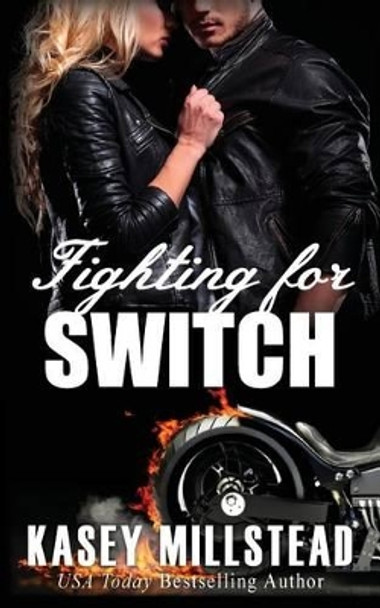 Fighting for Switch by Kasey Millstead 9781502969637