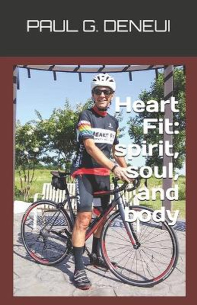 Heart Fit: spirit, soul, and body by Paul G Deneui 9781672815048