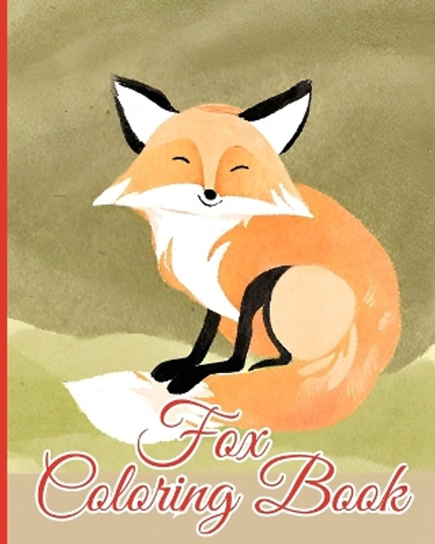 Fox Coloring Book For Kids: Realm of Foxes Coloring Book, Cute Foxes Designs to Color for Creativity by Thy Nguyen 9798880611881