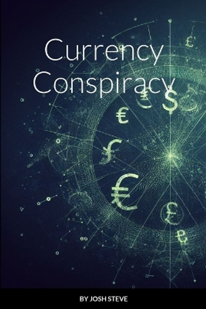 Currency Conspiracy by Josh Steve 9788080649791