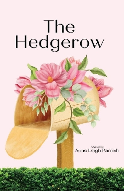 The Hedgerow by Anne Leigh Parrish 9781956692990