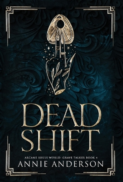 Dead Shift: Arcane Souls World by Annie Anderson 9798986145594