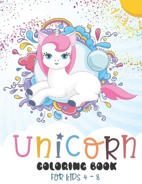 Unicorn Coloring Book For Kids 4-8: 50 Coloring Pages Full Of Happy Unicorns (8.5&quot; X 11&quot;) by Rainbow Kidz 9798673241158