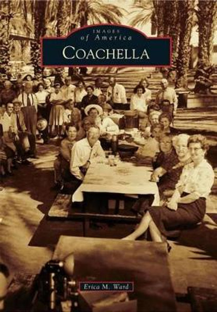 Coachella by Erica M. Ward 9781467132664