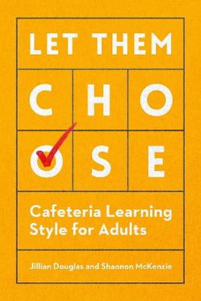 Let Them Choose: Cafeteria Learning Style for Adults by Jillian Douglas