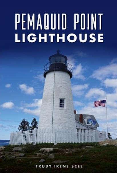 Pemaquid Point Lighthouse by Trudy Irene Scee 9781467142243