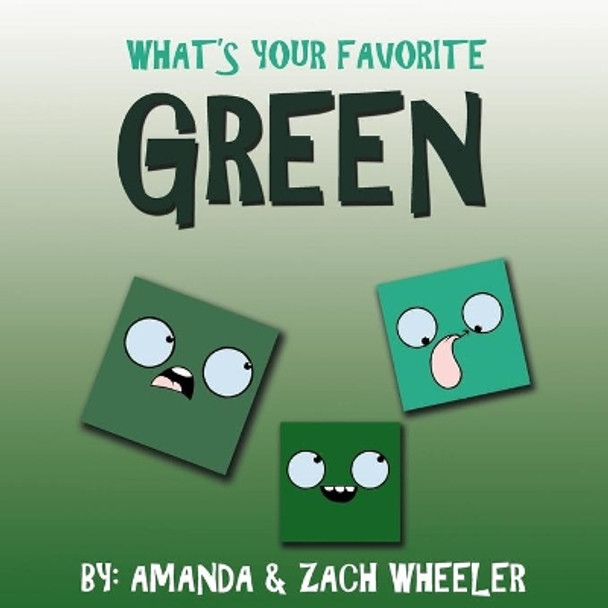 What's Your Favorite Green by Zach Wheeler 9798626952964