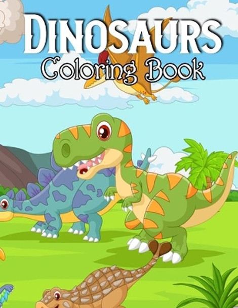 Dinosaur Coloring Book: A Cute Adorable Dinosaur Coloring Pages Relaxation and Creativity, Dinosaur Animal Coloring Book by New Model 9798715581259