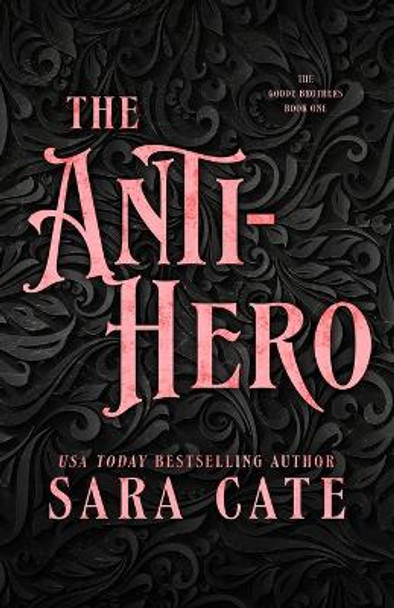 The Anti-hero by Sara Cate 9781956830248