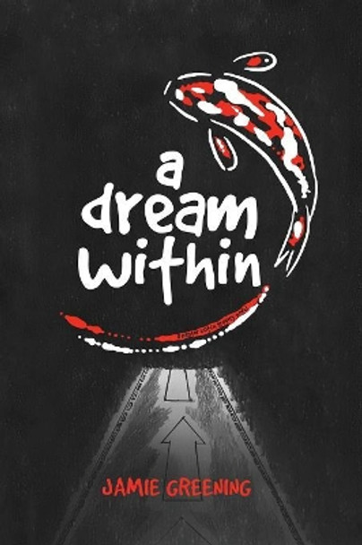 A Dream Within by Jamie D Greening 9781947844988