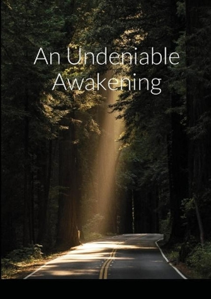 An Undeniable Awakening by Jose Gomez 9781716739439