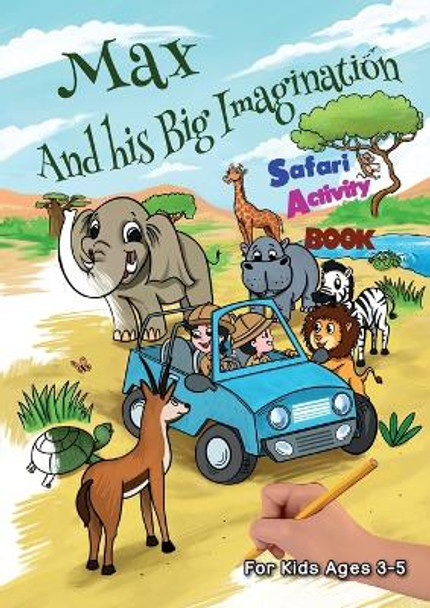 Max and his Big Imagination - Safari Activity Book by Chrissy Metge 9780473494087
