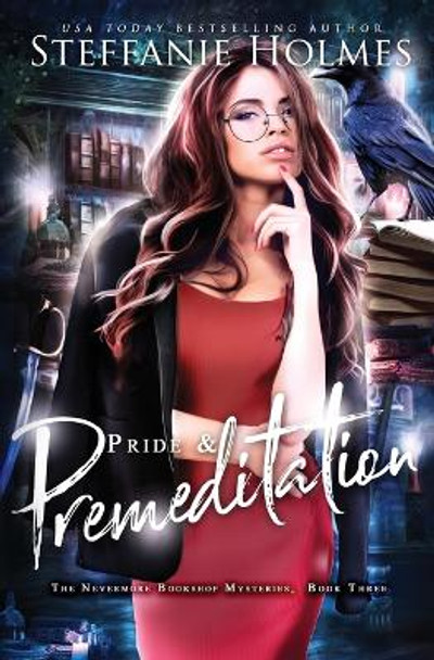 Pride and Premeditation by Steffanie Holmes 9780995122222