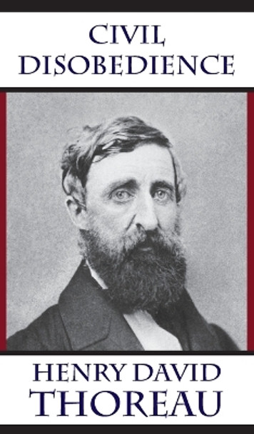 Civil Disobedience by Henry David Thoreau 9781680920611