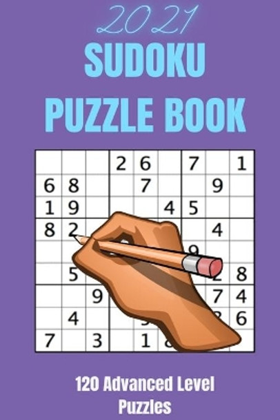 2021 Sudoku Puzzle Book by Puzzle Books 9798737707163