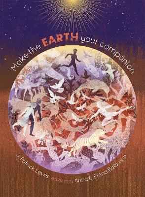 Make the Earth Your Companion by J Patrick Lewis