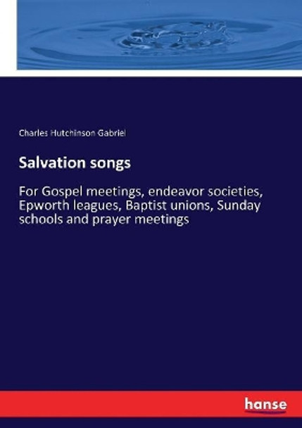 Salvation songs by Charles Hutchinson Gabriel 9783337266448