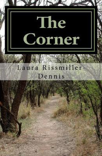 The Corner by Laura L Rissmiller-Dennis 9781983595547