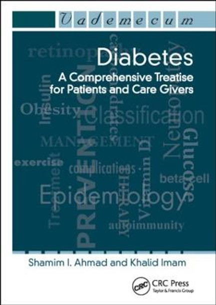 Diabetes: A Comprehensive Treatise for Patients and Care Givers by Shamim I. Ahmad
