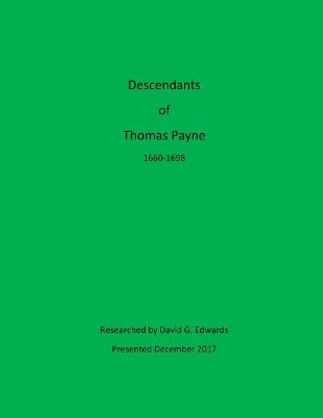 Descendants of Thomas Payne by David G Edwards 9781981473304