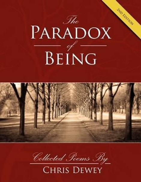 Paradox of Being: 2nd Edition by Chris Dewey 9781933580777