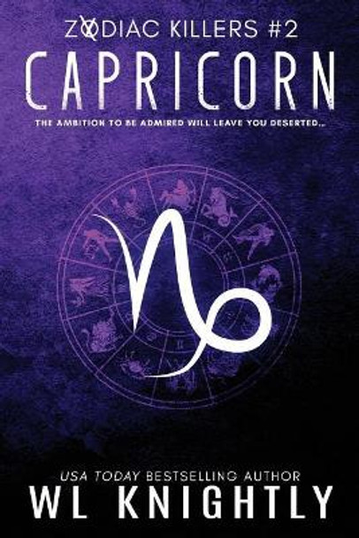 Capricorn: Zodiac Killers #2 by Wl Knightly 9781984010827