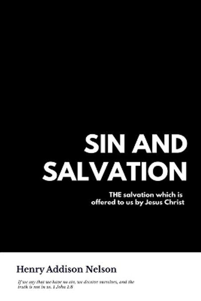 Sin and Salvation by Henry Addison Nelson 9781984330789