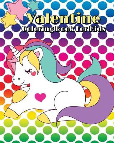 Valentine Coloring Book for Kids: Coloring & Activities (Mazes, Dot to Dot, Counting, Find the Differences Games & Word Search Puzzle) by Dominic 9781984900852