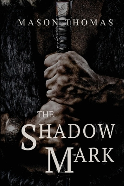 The Shadow Mark by Mason Thomas 9798985670110