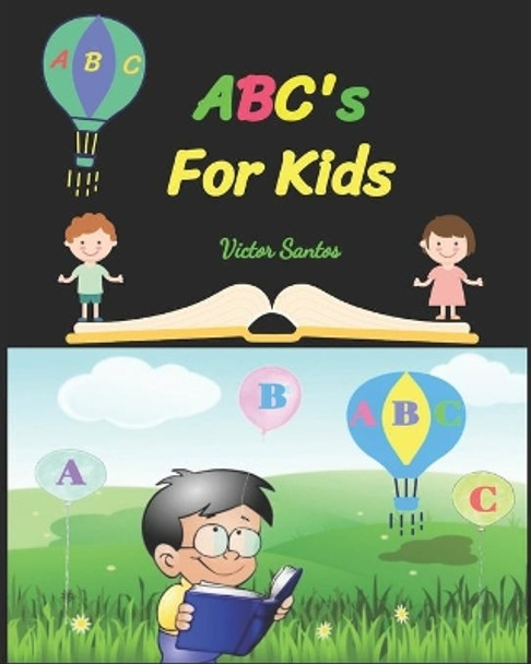 ABC's For Kids by Victor Santos 9781797436272