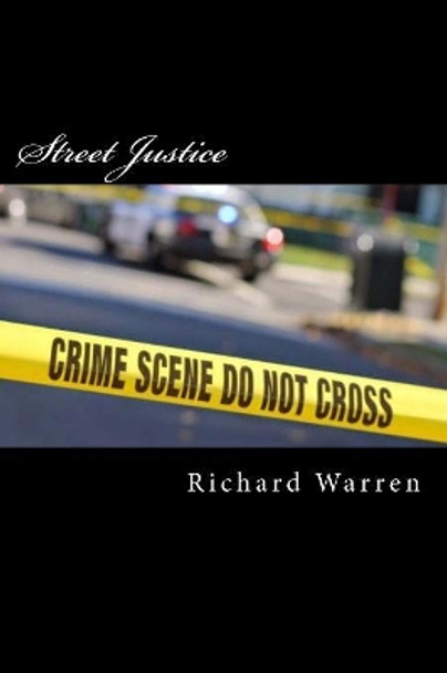 Street Justice by Richard Earl Warren 9781981411795