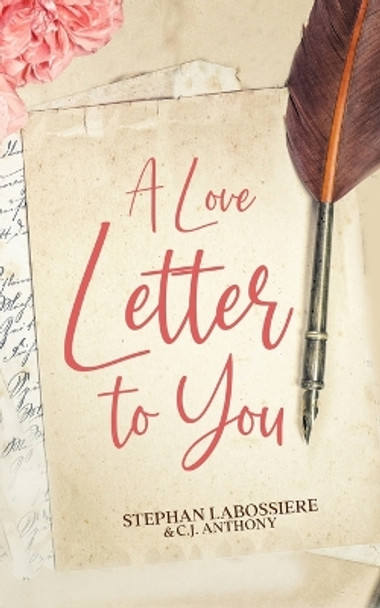 A Love Letter to You by Stephan Labossiere 9781957955049