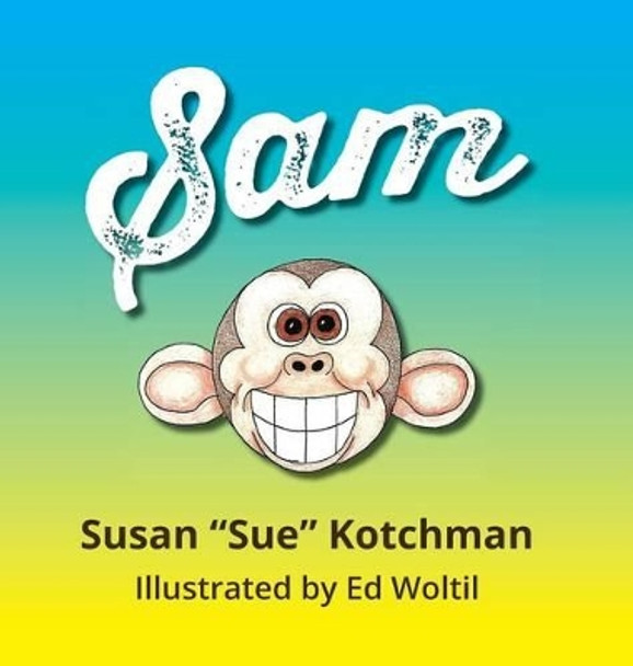 Sam by Susan Kotchman 9781941251553