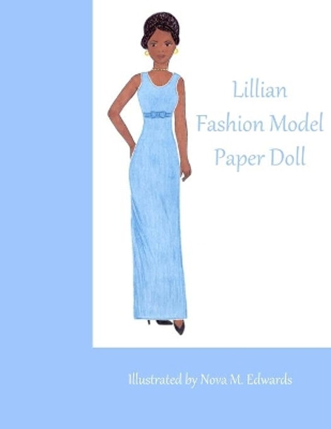 Lillian Fashion Model Paper Doll by Nova M Edwards 9781986135740