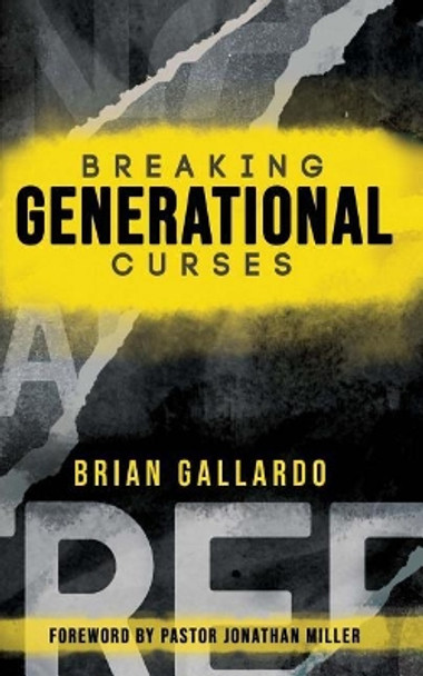 Breaking Generational Curses by Brian Gallardo 9781985760479