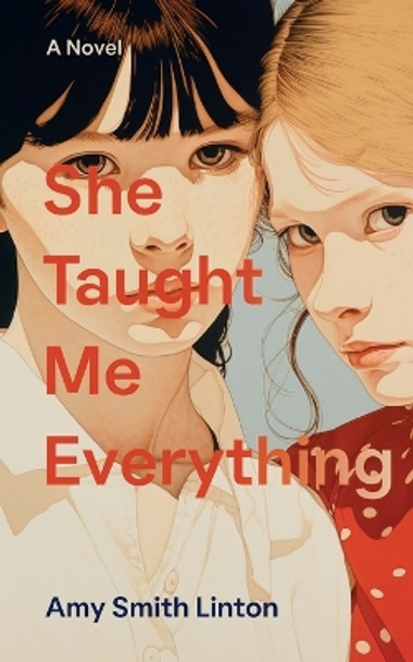 She Taught Me Everything by Amy Smith Linton 9798987909201