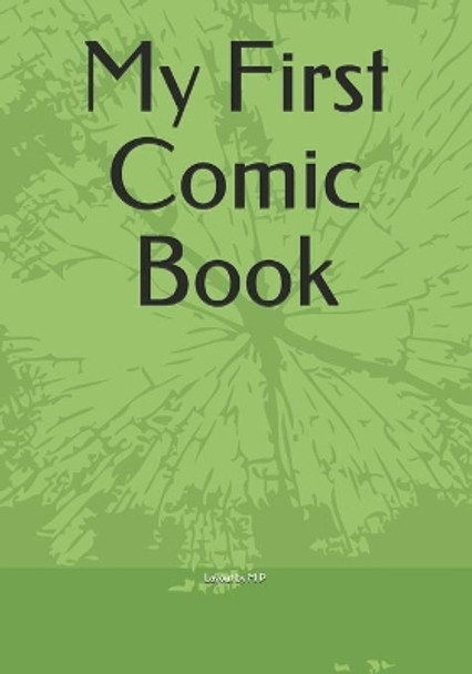 My First Comic Book: Layout by M P 9798619514568