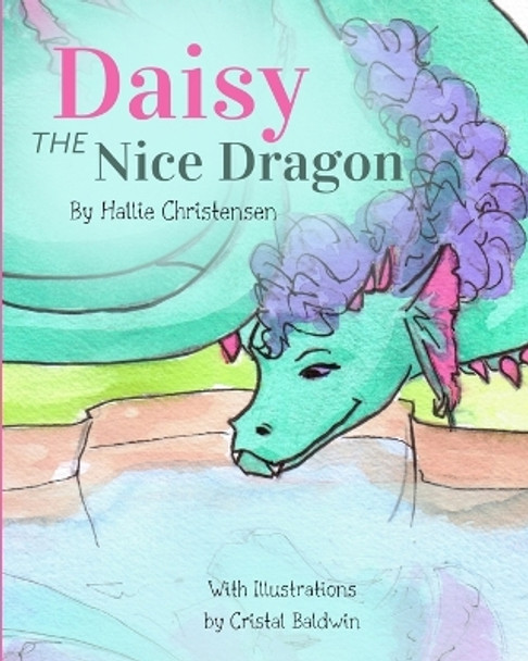 Daisy the Nice Dragon by Cristal Baldwin 9781975979454